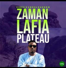 Eedris Abdulkareem - Zaman Lafia (Plateau)