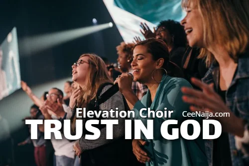 Elevation Choir - Trust In God | Elevation Choir