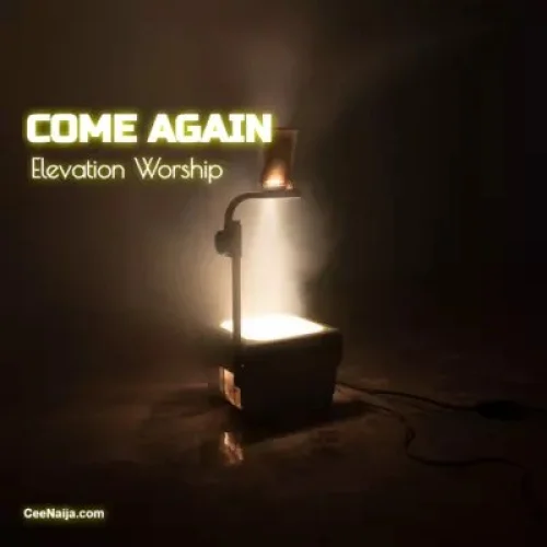 Elevation Worship - Come Again