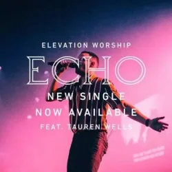 Elevation Worship - Echo
