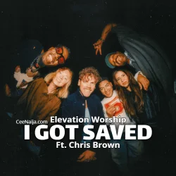 Elevation Worship - I Got Saved