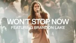 Elevation Worship - Won't Stop Now