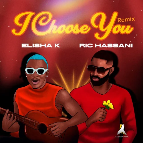 Elisha K - I Choose You Remix (feat. Ric Hassani)
