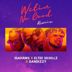 Eltee Skhillz - Wetin No Good Remix (feat. DanDizzy)