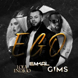 Emkal - Ego (feat. GIMS & Lola Indigo)