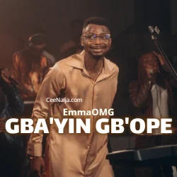 EmmaOMG - Gba'yin Gb'ope