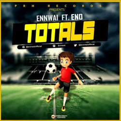 Ennwai - Totals (feat. Eno)