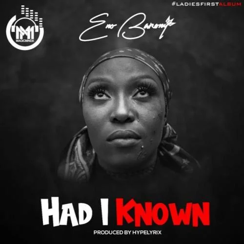 Eno Barony - Had I Known