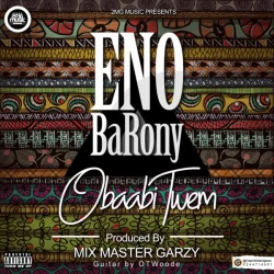 Eno Barony - Obaabi Twem