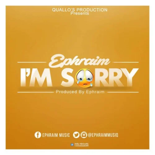 Ephraim - I’m Sorry