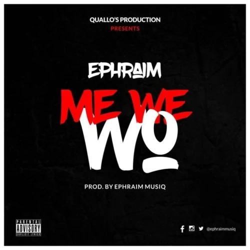 Ephraim - Me We Wo