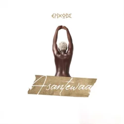 Epixode - Asantewaa