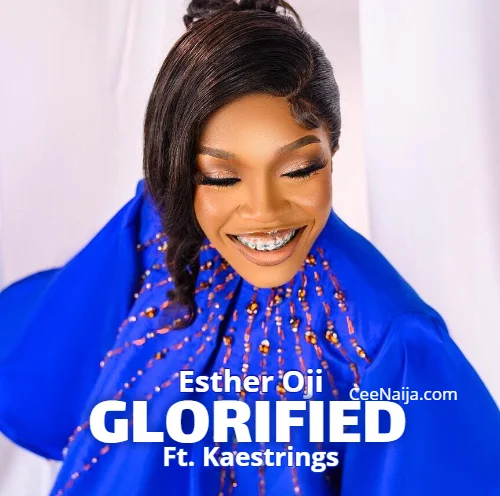 Esther Oji - Glorified (feat. Kaestrings)