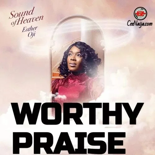 Esther Oji - Worthy Praise