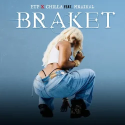 Etp - Braket (feat. Chilla & Medikal)