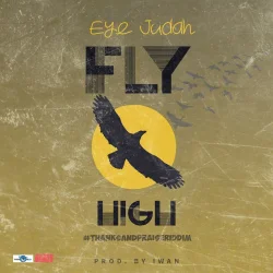 Eye Judah - Fly High