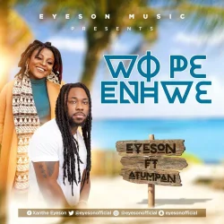 Eyeson - Wope Enhw (feat. Atumpan)