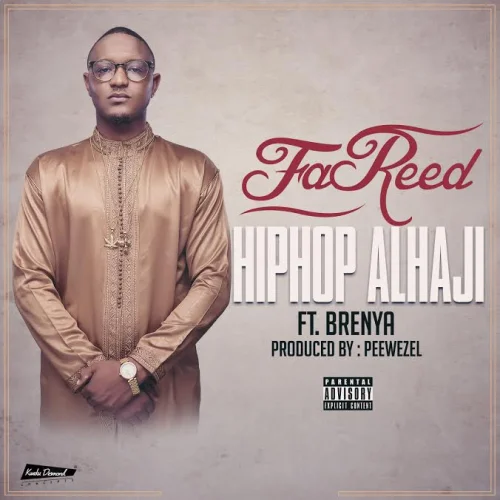 FaReed - Hiphop Alhaji (feat. Brenya)