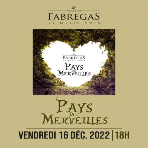 Fabregas Le Métis Noir - Pays De Merveilles