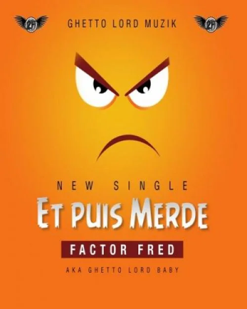 Factor Fred - Et Puis Merde