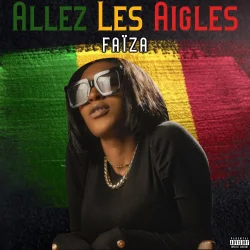 Faiza - Allez Les Aigles