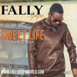 Fally Ipupa - Sweet Life "La Vie Est Belle"