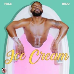 Falz - Ice Cream (feat. Buju (BNXN))