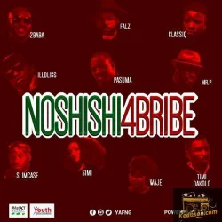 Falz - No Shishi 4 Bribe (feat. Classiq, iLLBLISS, Pasuma, Mr. P, Slimcase, Simi & Waje)