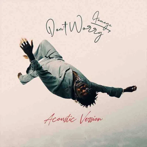 Fameye - Worry-Acoustic-Version (feat. Dont)