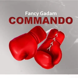 Fancy Gadam - Commando