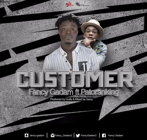 Fancy Gadam - Customer (feat. Patoranking)
