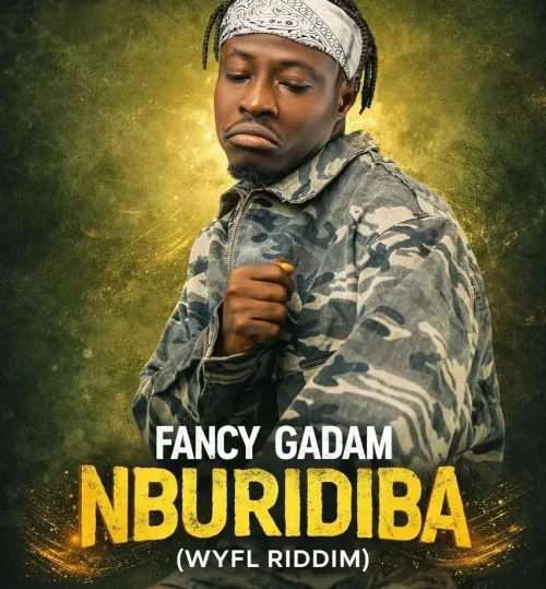 Fancy Gadam - Nburi Diba (WYFL Riddim)