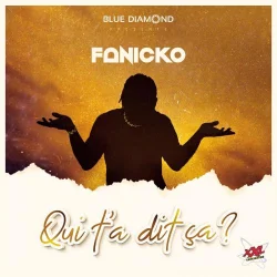 Fanicko - Qui t'a dit ca