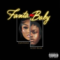 Fantana - Fanta My Baby (feat. KOJO BLAK)