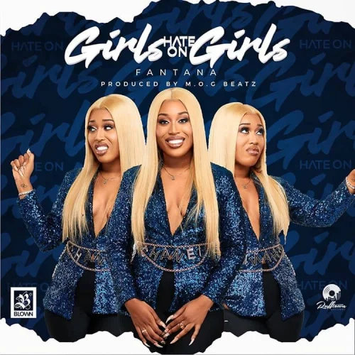 Fantana - Girls Hate On Girls