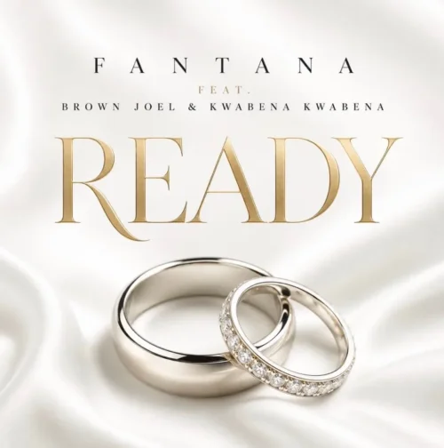 Fantana - Ready (feat. Brown Joel & Kwabena Kwabena)