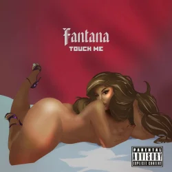 Fantana - Touch Me