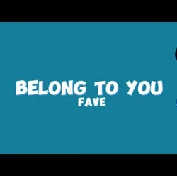 Fave - Belong To You