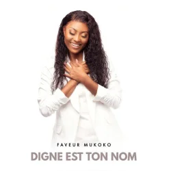 Faveur Mukoko - Digne Est Ton Nom - Ao Vivo