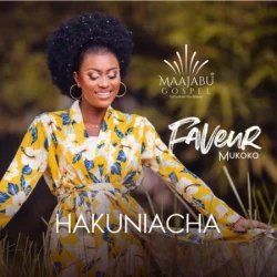 Faveur Mukoko - Hakuniacha (2022)