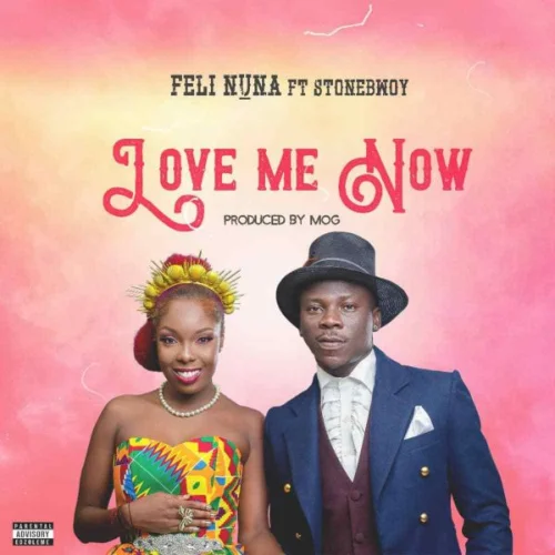 Feli Nuna - Love Me Now (feat. Stonebwoy)