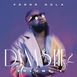 Ferré Gola - Dynastie 2 Vol I (2023)