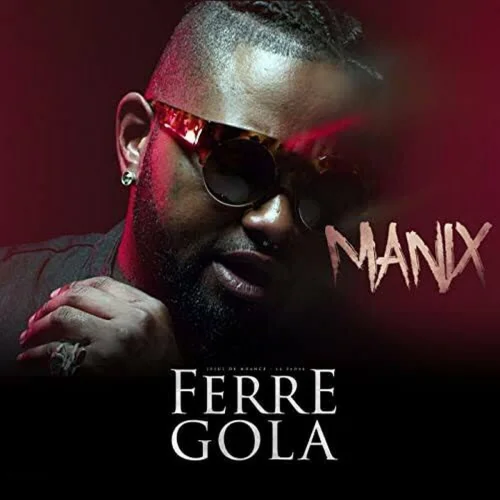 Ferre Gola - Manix