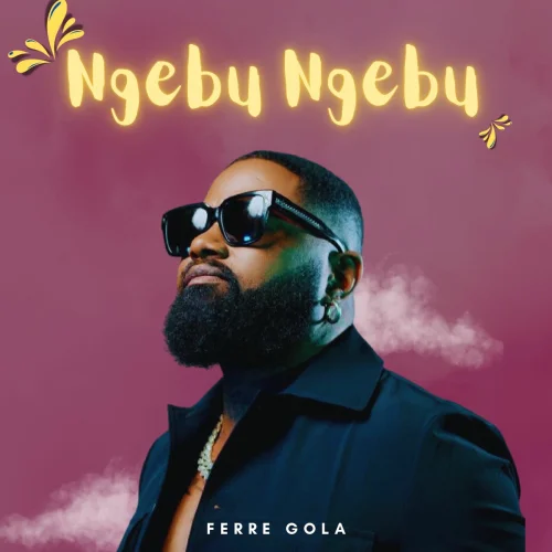 Ferre Gola - Ngebu Ngebu