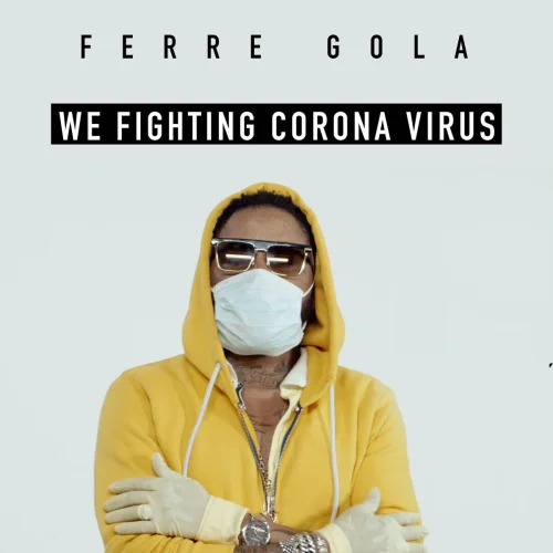 Ferre Gola - We Fighting Corona Virus