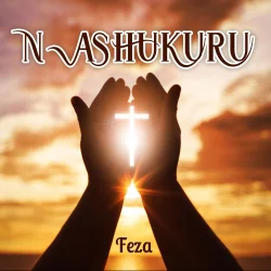 Feza - Nashukuru