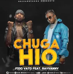 Fido Vato - Chuga Hio (feat. Rayvanny)