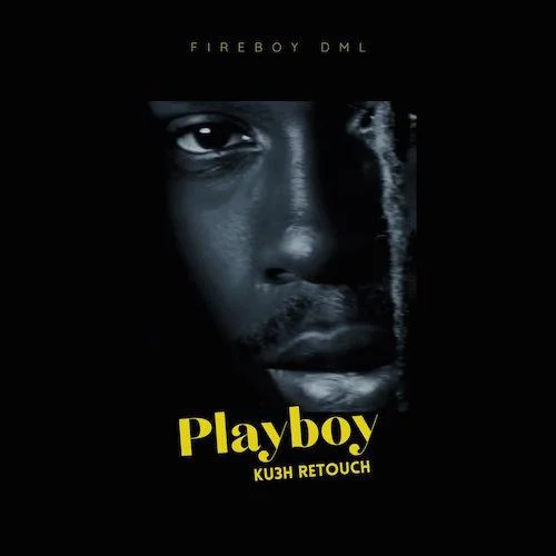 Fireboy Dml - Playboy