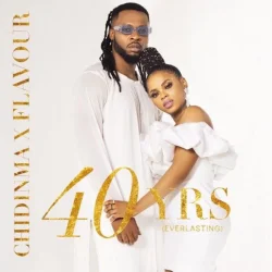 Flavour - 40Yrs (feat. Chidinma)