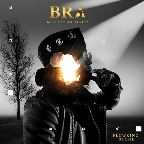 Flowking Stone - Best Rapper Africa (BRA)